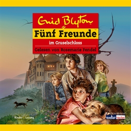 Hörbuch Fünf Freunde im Gruselschloss  - Autor Enid Blyton   - gelesen von Rosemarie Fendel