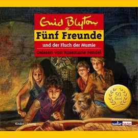 Hörbuch Fünf Freunde und der Fluch der Mumie  - Autor Enid Blyton   - gelesen von Rosemarie Fendel