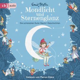 Hörbuch Mondlicht und Sternenglanz – Die schönsten Gute-Nacht-Geschichten  - Autor Enid Blyton   - gelesen von Marion Elskis