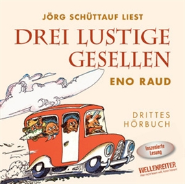 Hörbuch Drei lustige Gesellen - Drittes Hörbuch  - Autor Eno Raud   - gelesen von Jörg Schüttauf