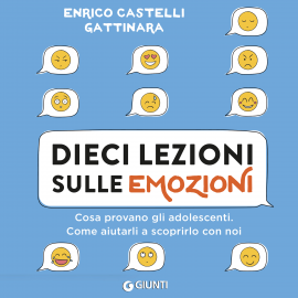 Hörbuch Dieci lezioni sulle emozioni  - Autor Enrico Castelli Gattinara   - gelesen von Giancarlo Cattaneo