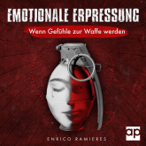 Hörbuch Emotionale Erpressung  - Autor Enrico Ramieres   - gelesen von Sascha Pfitzner