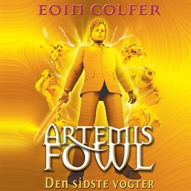 Hörbuch Artemis Fowl, bind 8: Den sidste vogter  - Autor Eoin Colfer   - gelesen von Morten Rønnelund
