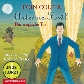 Hörbuch Artemis Fowl – Das magische Tor  - Autor Eoin Colfer   - gelesen von Robert Frank