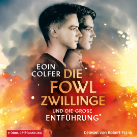 Hörbuch Die Fowl-Zwillinge und die große Entführung  - Autor Eoin Colfer   - gelesen von Robert Frank