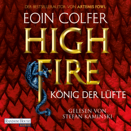 Hörbuch Highfire - König der Lüfte  - Autor Eoin Colfer   - gelesen von Stefan Kaminski