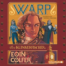 Hörbuch WARP - Der Klunkerfischer  - Autor Eoin Colfer   - gelesen von Rainer Strecker