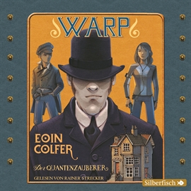 Hörbuch WARP - Der Quantenzauberer  - Autor Eoin Colfer   - gelesen von Rainer Strecker