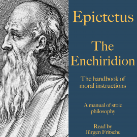 Hörbuch Epictetus: The Enchiridion – The handbook of moral instructions  - Autor Epictetus   - gelesen von Jürgen Fritsche