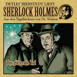Hörbuch Der glitzernde Tod - Sherlock Holmes  - Autor Erec von Astolat   - gelesen von Detlef Bierstedt