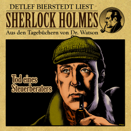 Hörbuch Tod eines Steuerberaters - Sherlock Holmes  - Autor Erec von Astolat   - gelesen von Detlef Bierstedt