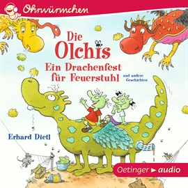 Hörbuch Die Olchis. Ein Drachenfest für Feuerstuhl und andere Geschichten  - Autor Erhard Dietl   - gelesen von Robert Missler