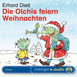 Hörbuch Die Olchis feiern Weihnachten (Teil 6)  - Autor Erhard Dietl   - gelesen von Diverse
