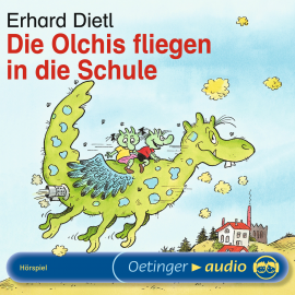 Hörbuch Die Olchis fliegen in die Schule  - Autor Erhard Dietl   - gelesen von Schauspielergruppe