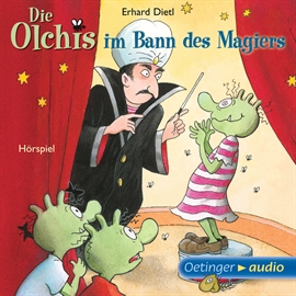 Hörbuch Die Olchis im Bann des Magiers (Teil 17)  - Autor Erhard Dietl   - gelesen von Diverse