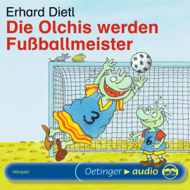 Hörbuch Die Olchis werden Fußballmeister  - Autor Erhard Dietl   - gelesen von Schauspielergruppe