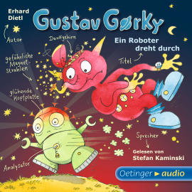 Hörbuch Gustav Gorky - ein Roboter dreht durch  - Autor Erhard Dietl   - gelesen von Stefan Kaminski