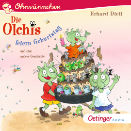 Hörbuch OHRWÜRMCHEN Die Olchis feiern Geburtstag  - Autor Erhard Dietl   - gelesen von Robin Brosch