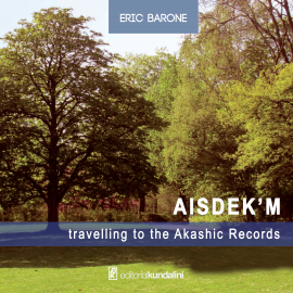 Hörbuch AISDEK´M: Travelling to the Akashic Records  - Autor Eric Barone   - gelesen von Agustín Oliver
