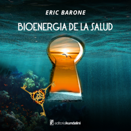 Hörbuch Bioenergía de la salud  - Autor Eric Barone   - gelesen von Agustín Oliver