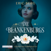 Hörbuch Die Blankenburgs  - Autor Eric Berg   - gelesen von Gabriele Blum