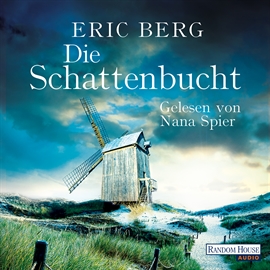 Hörbuch Die Schattenbucht  - Autor Eric Berg   - gelesen von Nana Spier