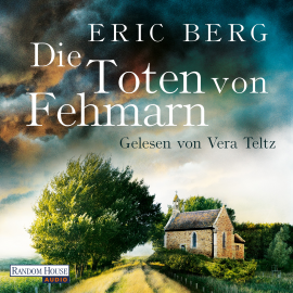 Hörbuch Die Toten von Fehmarn  - Autor Eric Berg   - gelesen von Vera Teltz