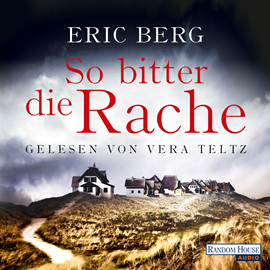 Hörbuch So bitter die Rache  - Autor Eric Berg   - gelesen von Vera Teltz
