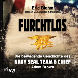 Hörbuch Furchtlos  - Autor Eric Blehm   - gelesen von Michael J. Diekmann