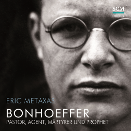 Hörbuch Bonhoeffer  - Autor Eric Metaxas   - gelesen von Schauspielergruppe