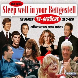 Hörbuch Sleep well in your Bettgestell  - Autor Eric Pfeil   - gelesen von Oliver Kalkofe