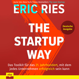 Hörbuch The Startup Way - Das Toolkit für das 21. Jahrhundert, mit dem jedes Unternehmen erfolgreich sein kann (Ungekürzt)  - Autor Eric Ries   - gelesen von Olaf Renoldi