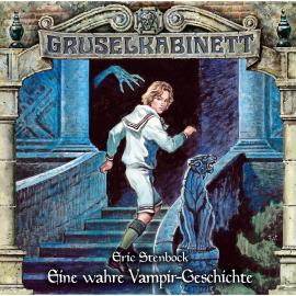 Hörbuch Gruselkabinett, Folge 170: Eine wahre Vampir-Geschichte  - Autor Eric Stenbock   - gelesen von Schauspielergruppe