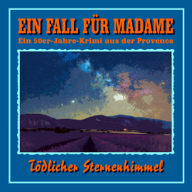 Hörbuch Tödlicher Sternenhimmel  - Autor Eric von Astolat   - gelesen von Judith Steinhäuser