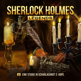 Hörbuch Sherlock Holmes - Sherlock Holmes Legends, Folge 3: Eine Studie in Scharlachrot II: Hope  - Autor Eric Zerm   - gelesen von Schauspielergruppe