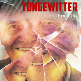 Hörbuch Tongewitter  - Autor Erich Dix   - gelesen von Erich Dix