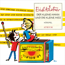 Hörbuch Der kleine Mann und die kleine Miss  - Autor Erich Kästner   - gelesen von Schauspielergruppe