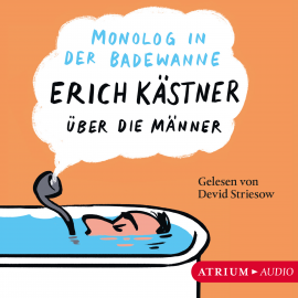 Hörbuch Monolog in der Badewanne  - Autor Erich Kästner   - gelesen von Devid Striesow