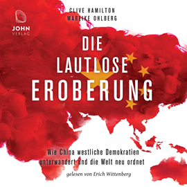 Hörbuch Die lautlose Eroberung  - Autor Clive Hamilton;Mareike Ohlberg   - gelesen von Erich Wittenberg