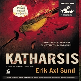 Hörbuch Katharsis, cz. 3  - Autor Erik Axl Sund   - gelesen von Wojciech Żołądkowicz