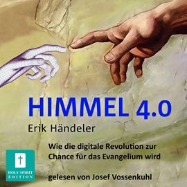Hörbuch Himmel 4.0  - Autor Erik Händeler.   - gelesen von Josef Vossenkuhl.