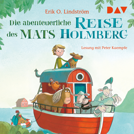 Hörbuch Die abenteuerliche Reise des Mats Holmberg  - Autor Erik Ole Lindström   - gelesen von Ursula Illert