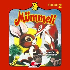 Hörbuch Mümmeli, Folge 2: Mümmeli's neue Abenteuer  - Autor Erika Burk   - gelesen von Schauspielergruppe