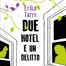 Hörbuch Due hotel e un delitto  - Autor Erika Torre   - gelesen von Noemi Radice