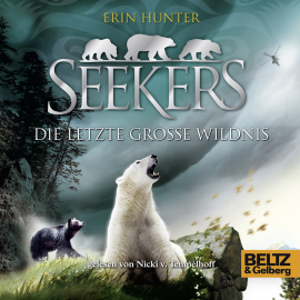 Hörbuch Seekers - Die Letzte Große Wildnis  - Autor Erin Hunter   - gelesen von Nicki Tempelhoff