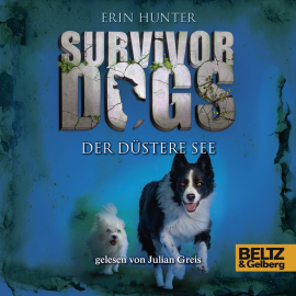 Hörbuch Survivor Dogs 5 - Der Düstere See  - Autor Erin Hunter   - gelesen von Julian Greis