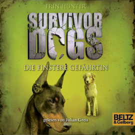 Hörbuch Survivor Dogs - Die finstere Gefährtin  - Autor Erin Hunter   - gelesen von Julian Greis