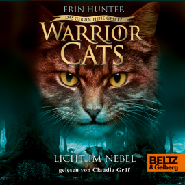 Hörbuch Warrior Cats - Das gebrochene Gesetz. Licht im Nebel  - Autor Erin Hunter   - gelesen von Claudia Gräf