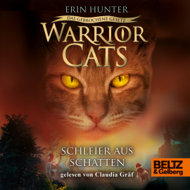 Hörbuch Warrior Cats - Das gebrochene Gesetz. Schleier aus Schatten  - Autor Erin Hunter   - gelesen von Claudia Gräf