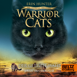 Hörbuch Warrior Cats - Der Ursprung der Clans. Der geteilte Wald  - Autor Erin Hunter   - gelesen von Claudia Gräf